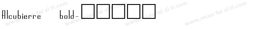 Alcubierre bold字体转换